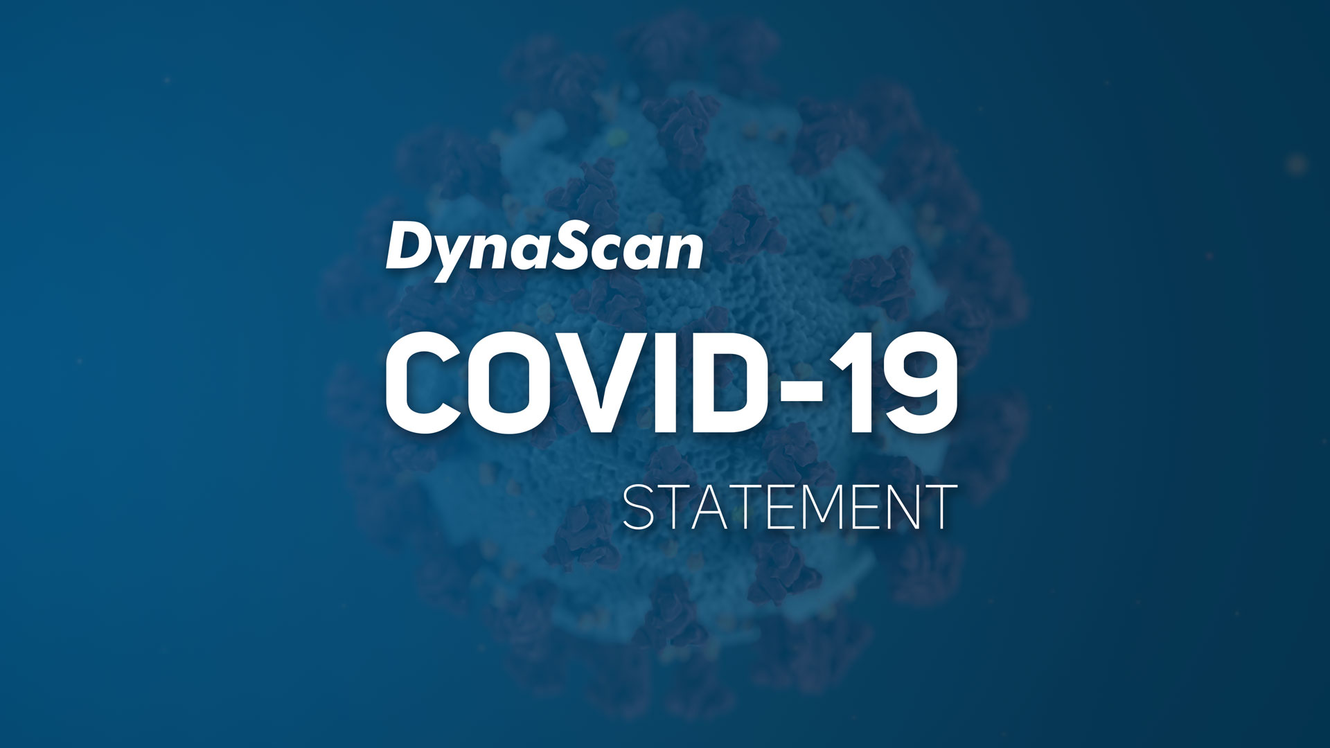 DynaScan Statement on COVID-19