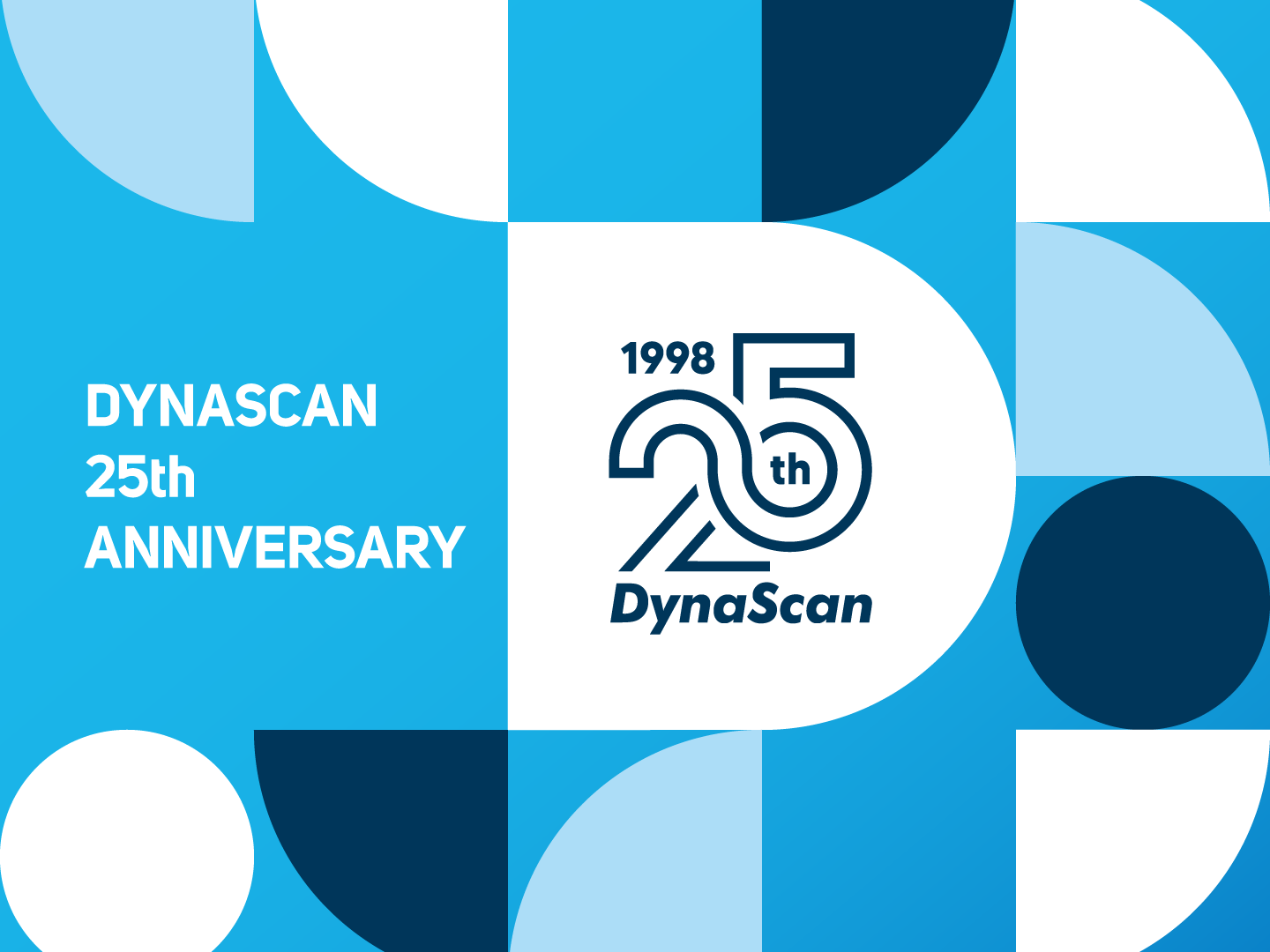 DynaScan Celebrates its 25th Anniversary!